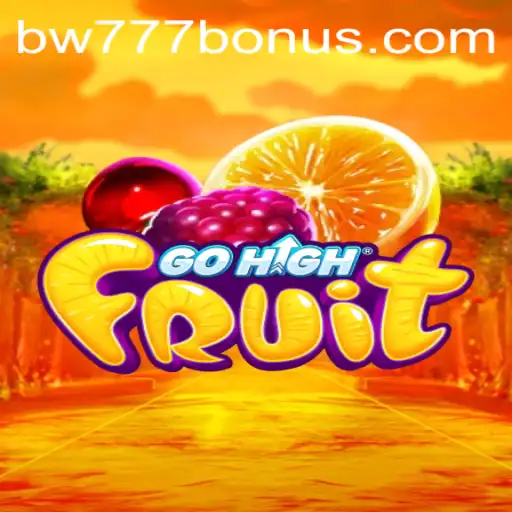 Discover the Exciting World of GoHighFruit: An In-Depth Guide