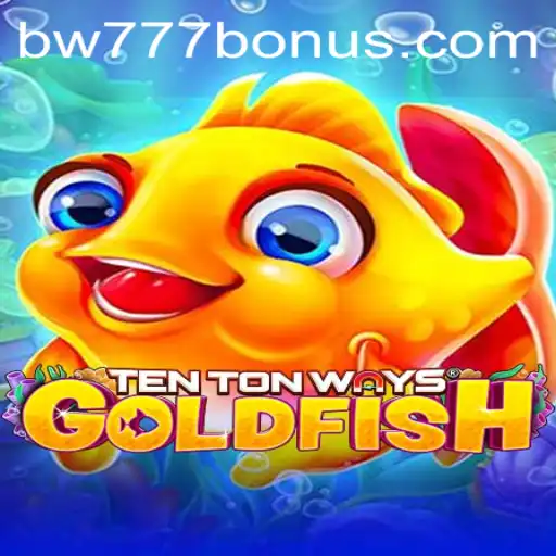 Dive Into the World of TenTonWaysGoldfish: An In-Depth Exploration